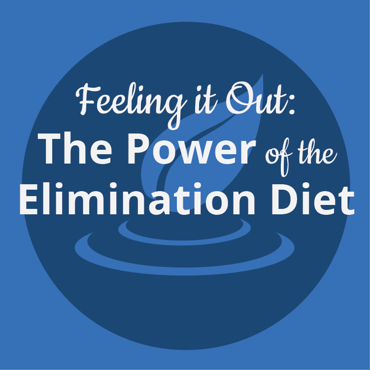 Feeling it Out: The Power of the Elimination Diet